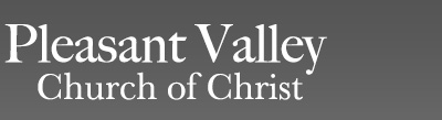 Pleasant Valley Church of Christ